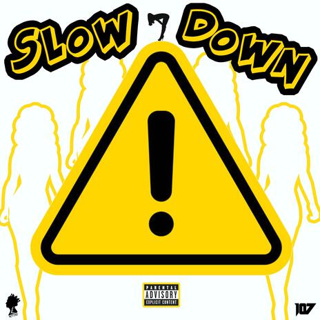 SLOW DOWN ft. Sua-Suo 9 Music | Boomplay Music