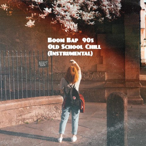 Boom Bap 90s Old School Chill (Instrumental) | Boomplay Music