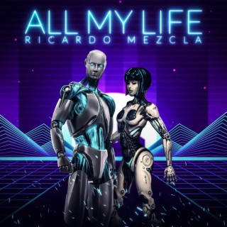 All My Life (Extended Mix)