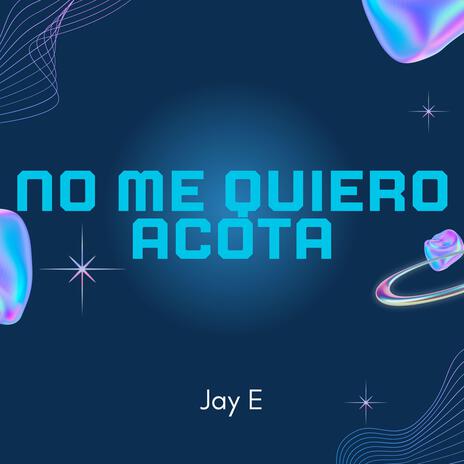 No Me Quiero Acota