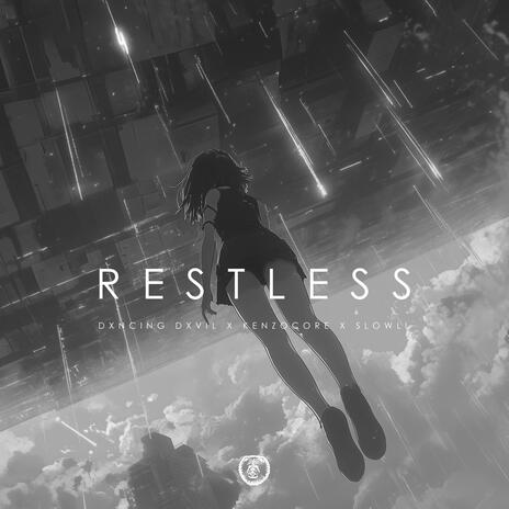 restless (slowed & reverb) ft. KENZOCORE & slowli | Boomplay Music