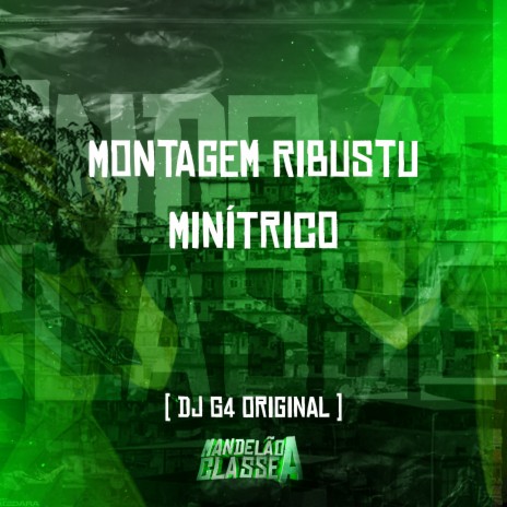 Montagem Ribustu Minítrico | Boomplay Music