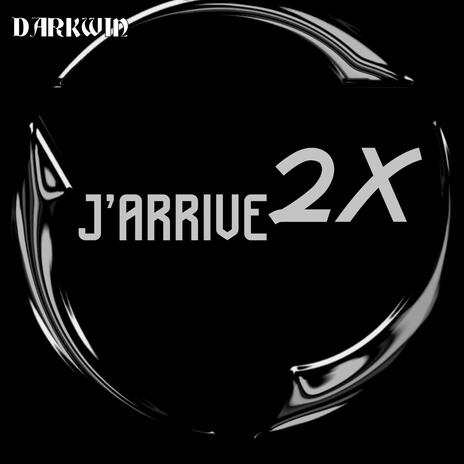 J’ARRIVE 2X | Boomplay Music