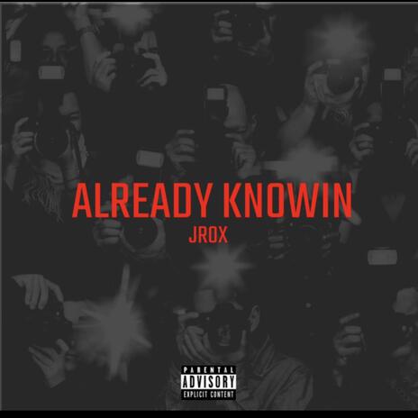 Already Knowin | Boomplay Music