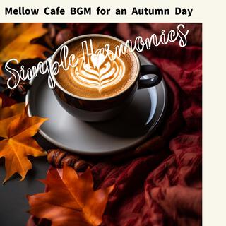 Mellow Cafe Bgm for an Autumn Day