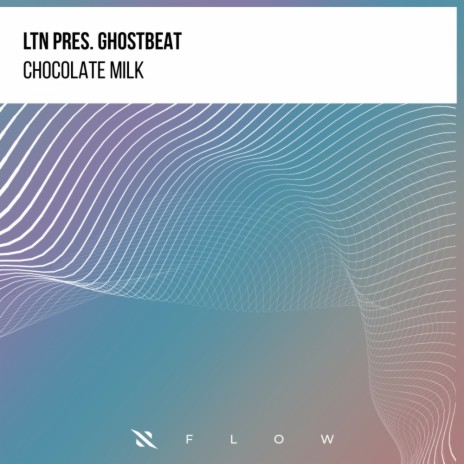 Chocolate Milk (Extended Mix) ft. Ghostbeat