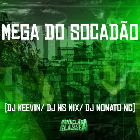 Mega do Socadão ft. Dj Keevin & dj hs mix | Boomplay Music