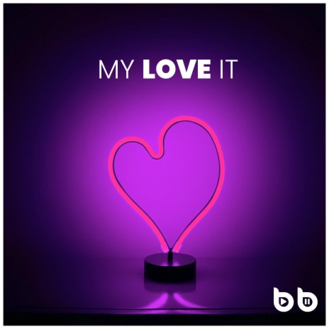 My Love It | Boomplay Music