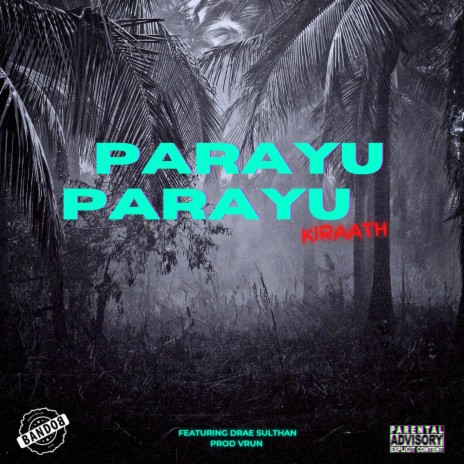 PARAYU PARAYU ft. Ki - Raath, DRAEKO & SULTHAN