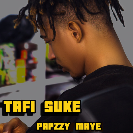 Tafi Suke | Boomplay Music