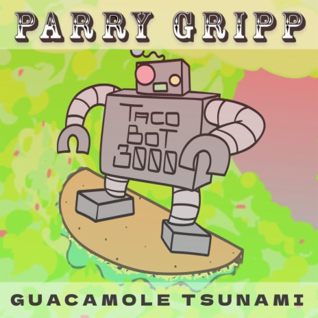 Guacamole Tsunami | Boomplay Music