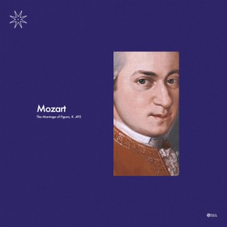 Mozart: The Marriage of Figaro, K. 492