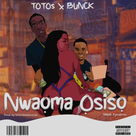 Nwaoma osiso ft. bunck | Boomplay Music