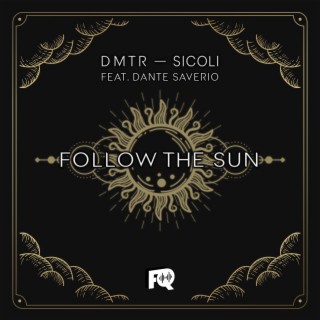 follow the sun (Original Mix) ft. sicoli & Dante Saverio lyrics | Boomplay Music