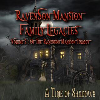 Ravenson Mansion Family Legacies