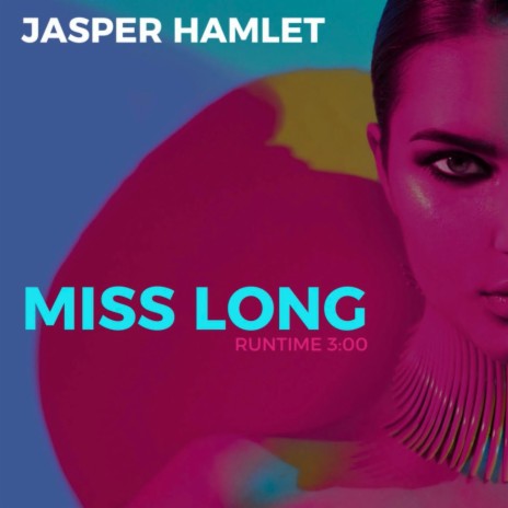 Miss Long | Boomplay Music