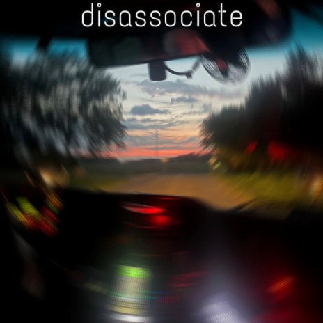 Disassociate | Boomplay Music