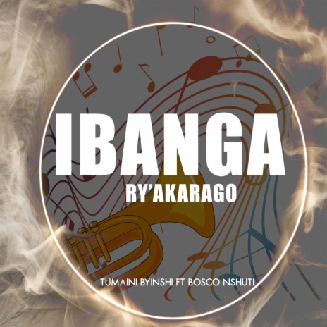 Ibanga Ry'akarago | Boomplay Music