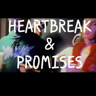 Heartbreak And Promises