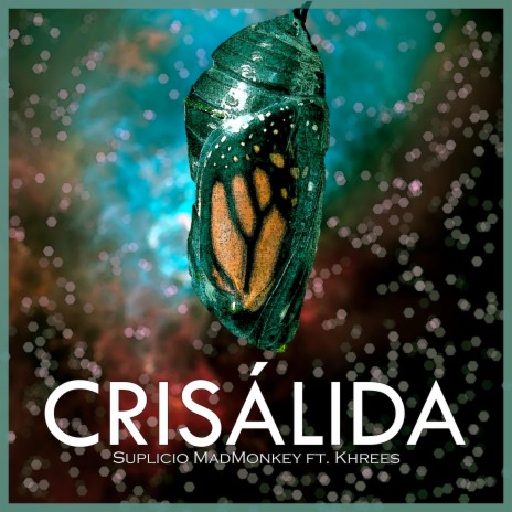 Crisálida ft. Khrees | Boomplay Music