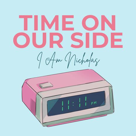 Time On Our Side | Boomplay Music