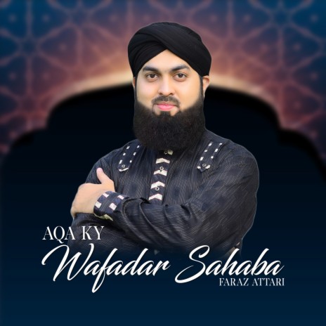 Aqa Ky Wafadar Sahaba | Boomplay Music