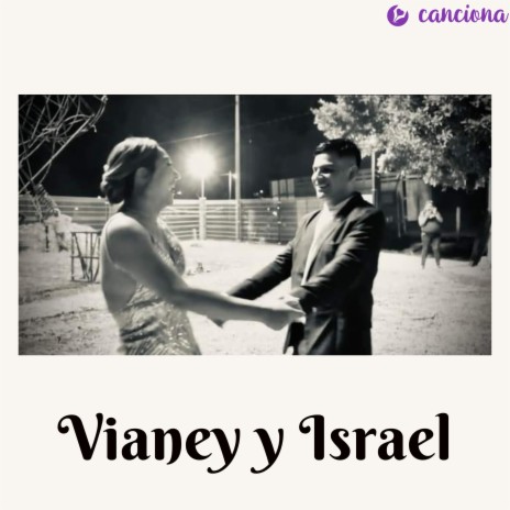 Vianey y Israel | Boomplay Music