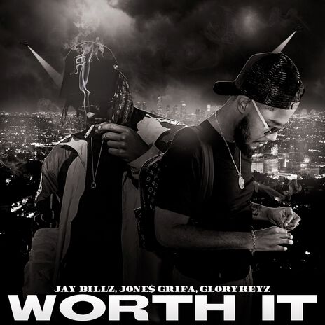 WORTH IT ft. glorykeyz & Jone$ Grifa | Boomplay Music