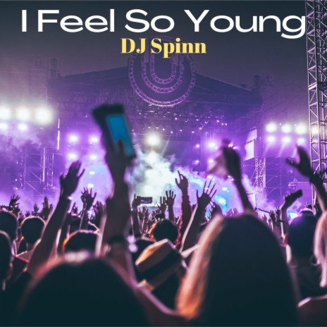 I Feel so Young | Boomplay Music