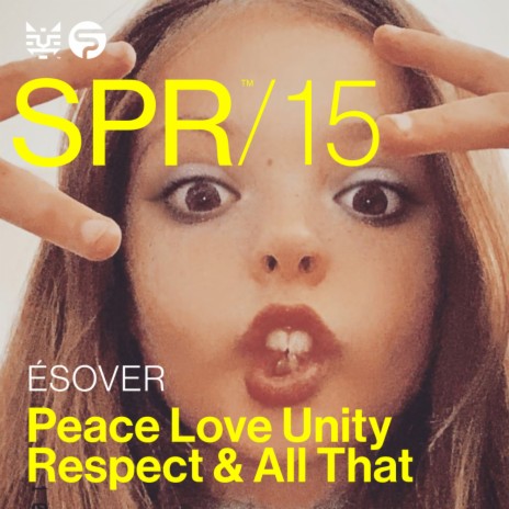 Peace Love Unity Respect and All That | Boomplay Music