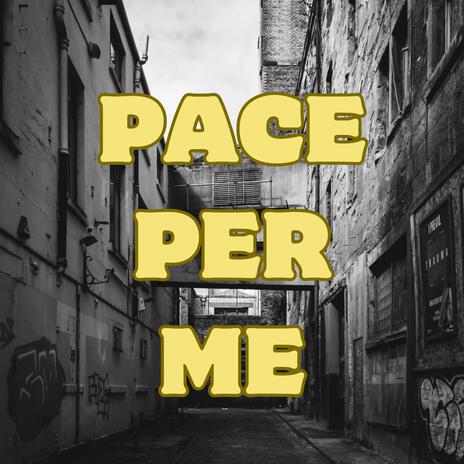 PACE PER ME | Boomplay Music