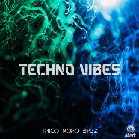 Techno Vibes ft. NoFo & SpeZ | Boomplay Music