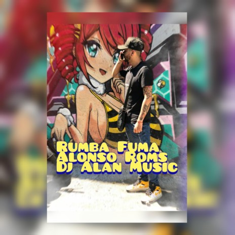 Rumba Fuma ft. Dj Alan Music | Boomplay Music