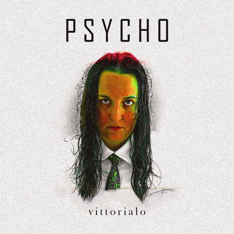 PSYCHO | Boomplay Music