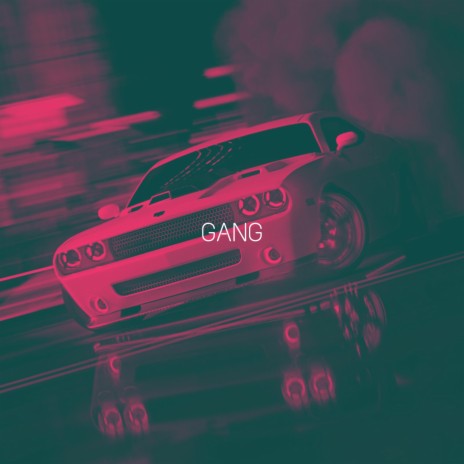 Gang! | Boomplay Music