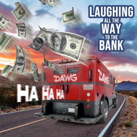 Laughing All the Way to the Bank | Boomplay Music