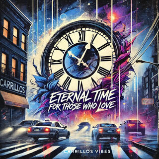 Eternal Time for Those Who Love (RAP - L.A.)