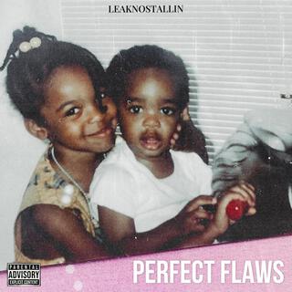 Perfect Flaws