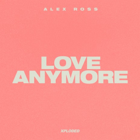 Love Anymore | Boomplay Music