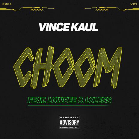 CHOOM ft. Lowpee & LOLESS | Boomplay Music