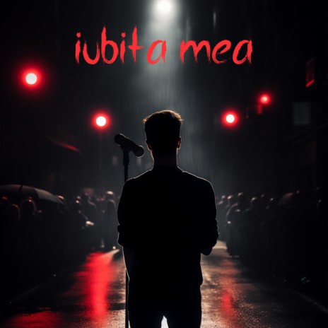 Iubita Mea | Boomplay Music