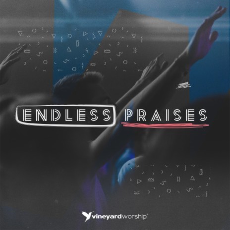 Endless Praises (Live from DTI 2018) ft. Dreaming The Impossible & Dave Miller