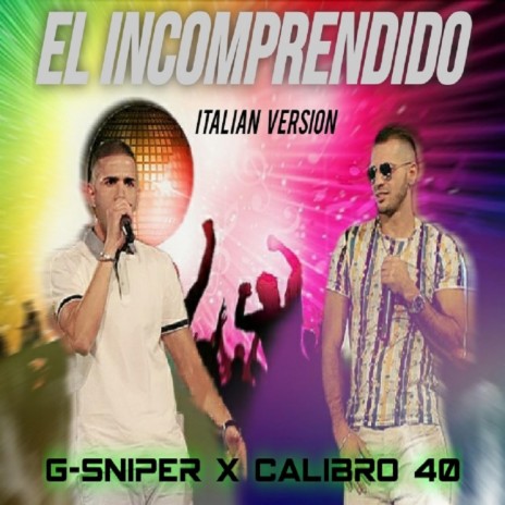 El Incomprendido (Italian Version) ft. Calibro 40