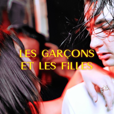 Les garçons et les filles | Boomplay Music