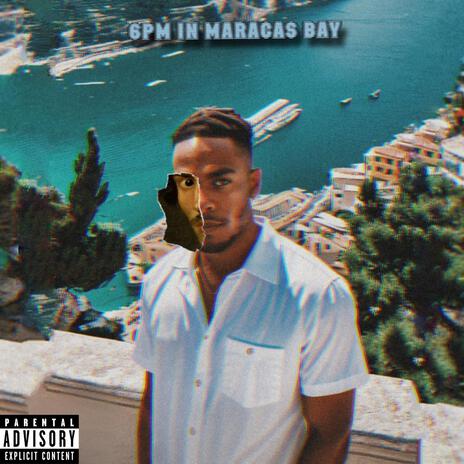 6pm in Maracas Bay | Boomplay Music