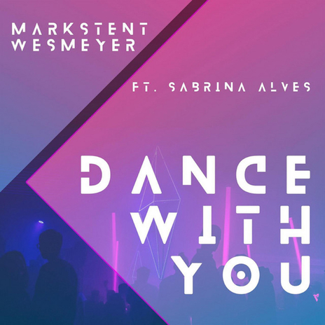 Dance With You ft. Wes Meyer & Sabriana Alves