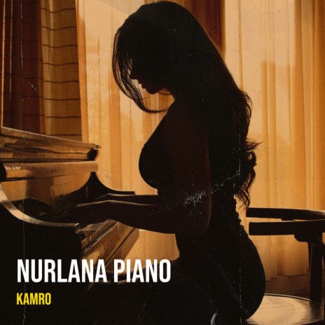 Nurlana Piano | Boomplay Music