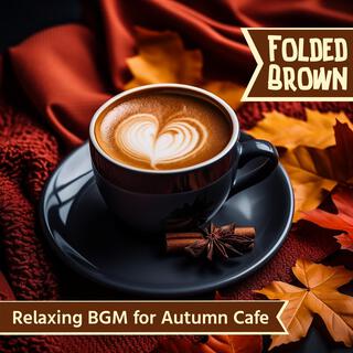 Relaxing Bgm for Autumn Cafe