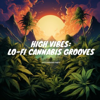 High Vibes: Lo-Fi Cannabis Grooves