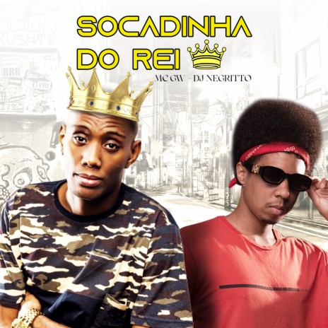 Socadinha do Rei ft. DJ Negritto | Boomplay Music